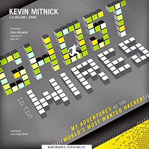 kevin mitnick ghost the wires ghost the wiresmy adventures the worlds most wanted hackerby: kevin