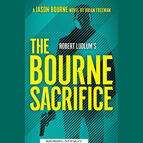 does anyone have the bourne sacrifice audiobook? the bourne sacrifice