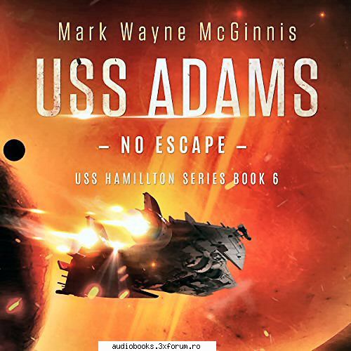 adams: no escape
uss hamilton, book 6
by: mark wayne mcginnis

 

narrated by: james patrick uss