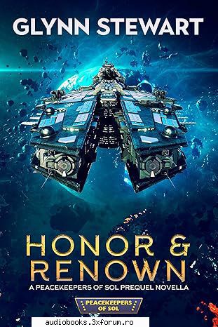 glynn stewart - of sol - honor & renown - book 0.1 (prequel excuse the quality... i only had the