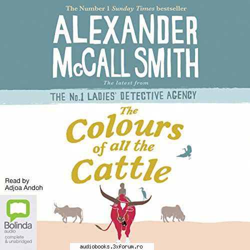 alexander mccall smith the colours all the cattleno. ladies' detective agency, book 19by: alexander