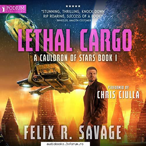 felix savage lethal cargo felix savage lethal by: chris cauldron stars, book 1length: hrs and space