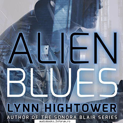 alien blues
by: lynn by: william elaki, book 1
length: 10 hrs 


a jaded homicide detective working