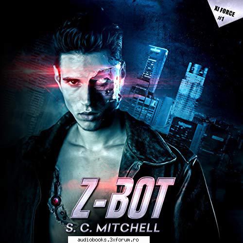 mitchell z-bot z-botxi force, book 1by: by: larry force, book 1length: hrs and minschris johnson
