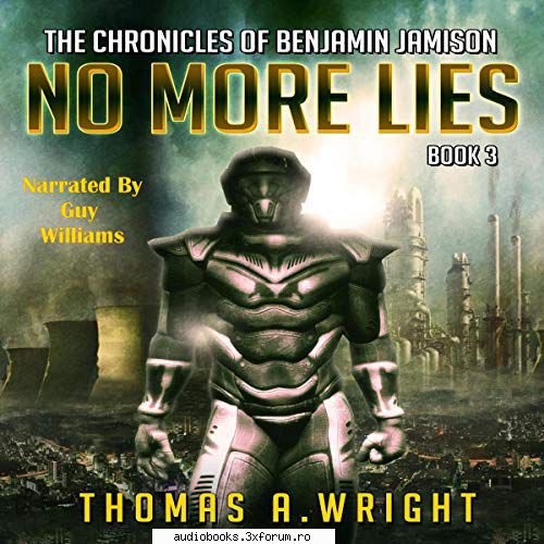no more lies
the chronicles of benjamin jamison, book 3
by: thomas a. wright

 

narrated by: guy