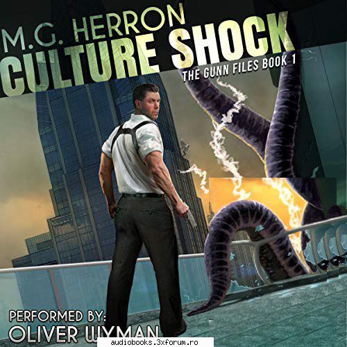 mick herron culture shockthe gunn files, book 1by: m.g. by: oliver the gunn files, book 1length: hrs