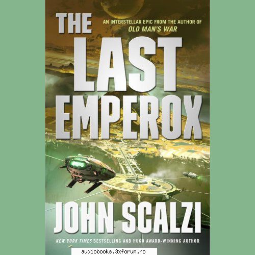 john scalzi the last emperoxthe book 3by: john by: wil hrs and mins