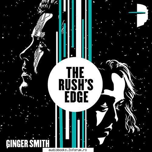 ginger smith, the rush's edge the rush's edgeby: ginger by: eric hrs and mins