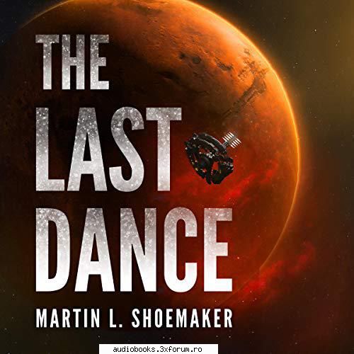 the last dance
the near-earth mysteries, book 1
by: martin l. 

narrated by: full the near-earth