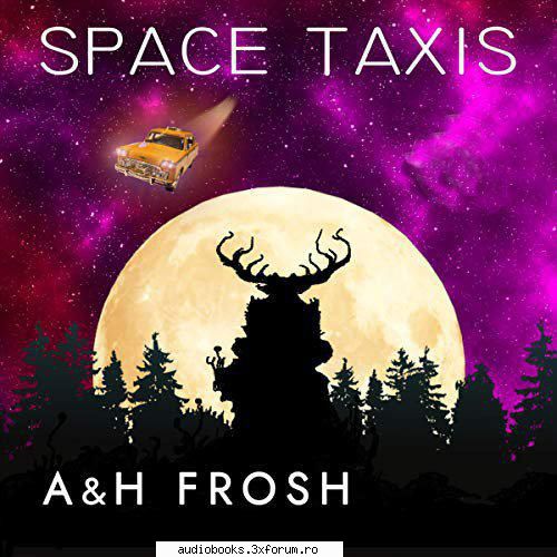 A.H Frosh - Space Taxis By: A&H Frosh Narrated by: Ted Evans - AUDIOBOOKS