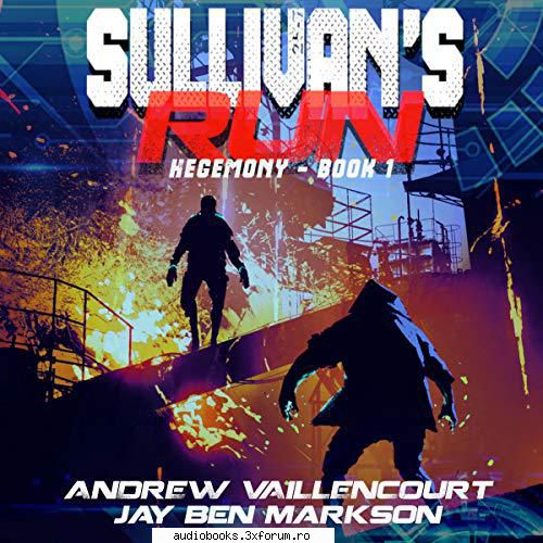 Andrew Vaillencourt - Sullivan's Run - Sullivan's Run Hegemony, Book 1 By: Andrew - AUDIOBOOKS