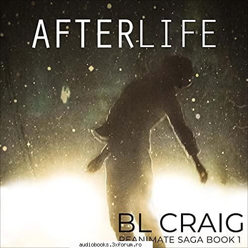BL Craig - AfterLIfe - AfterLIfe An Undead Space Opera (The Reanimate - AUDIOBOOKS