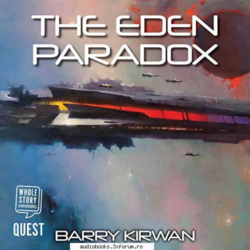 Barry Kirwan - The Eden Paradox - The Eden Paradox The Eden Paradox, Book 1 By - AUDIOBOOKS