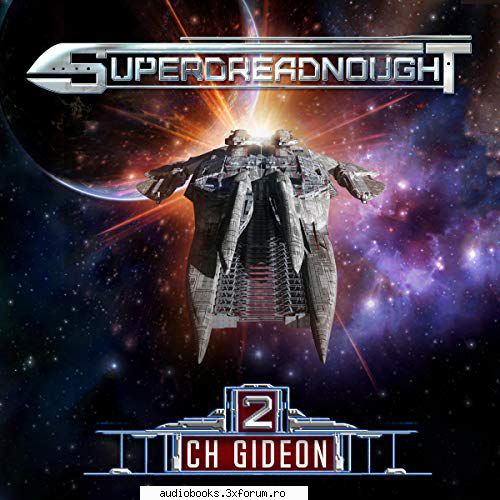 C. H. Gideon & Tim Marquitz, Superdreadnought 1 - Superdreadnought 2 A Military AI Space Opera - AUDIOBOOKS