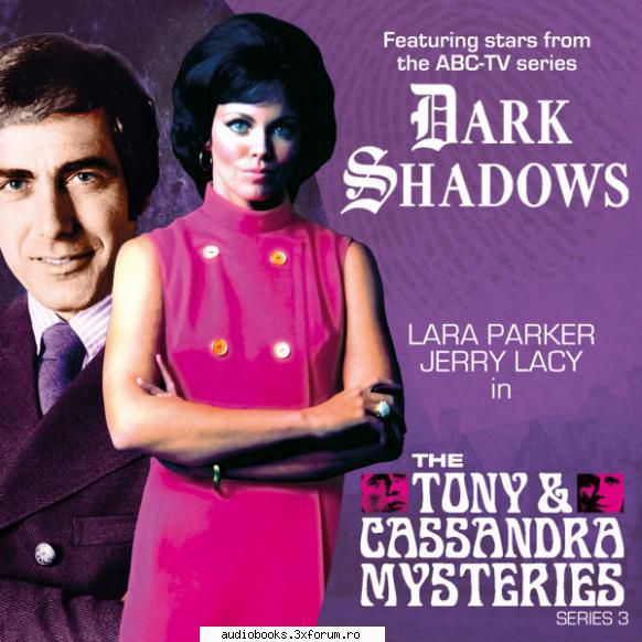 Dark Shadows: The Tony & Cassandra Mysteries Series 03 - Big finish productions Title- Dark - Request