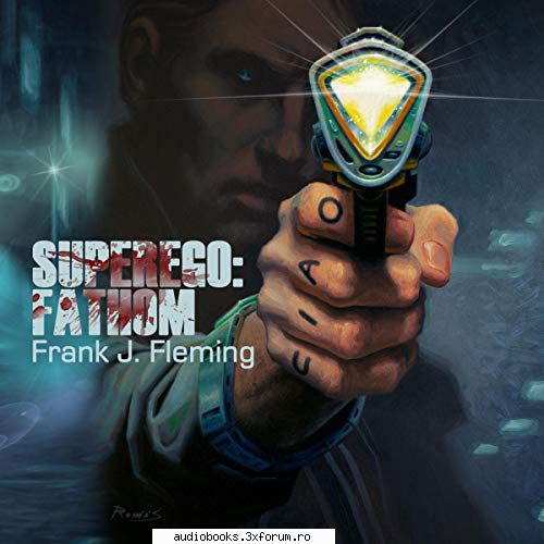 Frank J. Fleming - SuperEgo Series - Superego: Fathom By: Frank J. Fleming Narrated - AUDIOBOOKS
