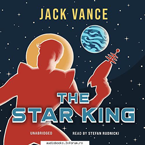 Jack Vance - The Star King By: Jack Vance Narrated by: Stefan - AUDIOBOOKS