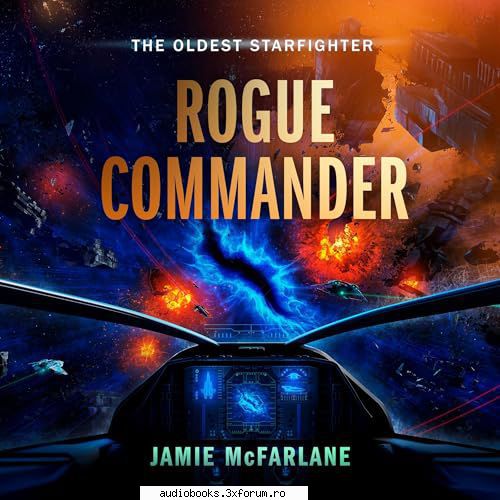 Jamie McFarlane - Any chance of a re-up for Rogue Commander??? Many - AUDIOBOOKS