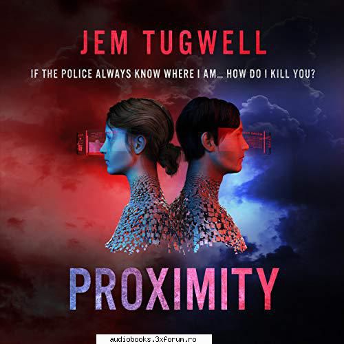 Jem Tugwell - Proximity - Proximity If the Police Always Know Where I - AUDIOBOOKS