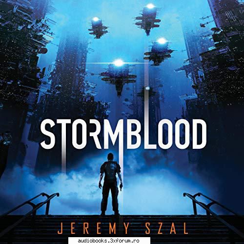 Jeremy Szal - Stormblood - Stormblood By: Jeremy Szal Narrated by: Colin - AUDIOBOOKS