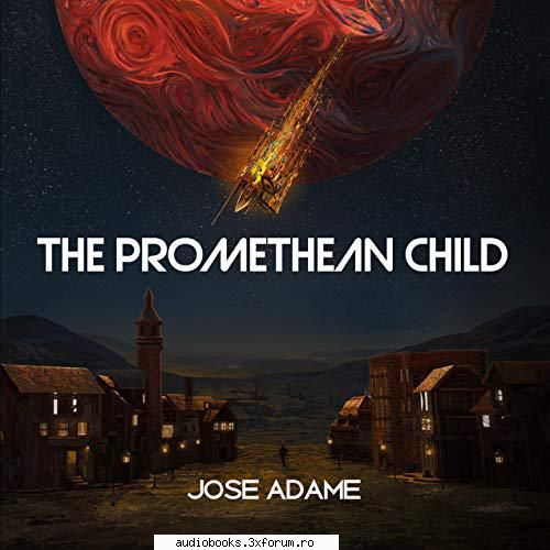 Jose Adame, The Promethean Child - The Promethean Child Beneath Strange Stars, Book - AUDIOBOOKS