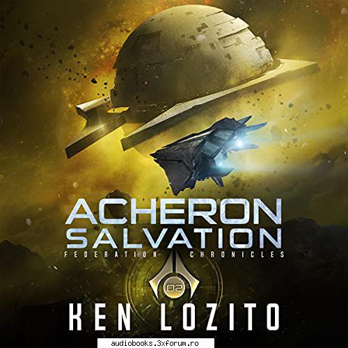 Ken Lozito - Acheron Salvation Federation Chronicles, Book 2 - AUDIOBOOKS