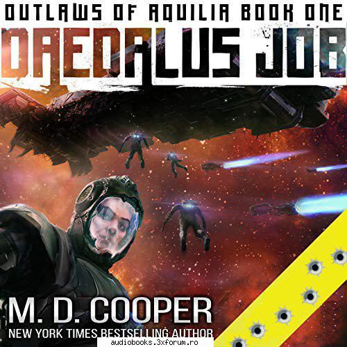 M. D. Cooper - Outlaws of Aquilia Series - The Daedalus Job By: M. D. Cooper Narrated by - AUDIOBOOKS