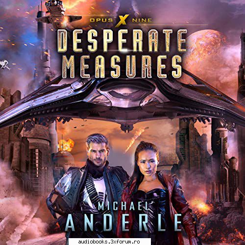 Michael Anderle - Opus X Series - esperate Measures Opus X, Book 9 By: Michael - AUDIOBOOKS