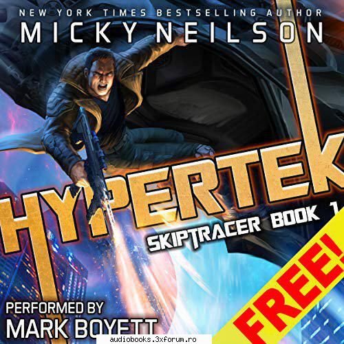 Micky Neilson - SeriesSkiptracer, Series - Hypertek By: Micky Neilson Narrated by: Mark - AUDIOBOOKS
