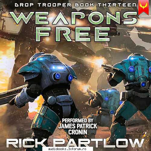 Partlow - Weapons Free Drop Trooper, Book 13 By: Rick - AUDIOBOOKS