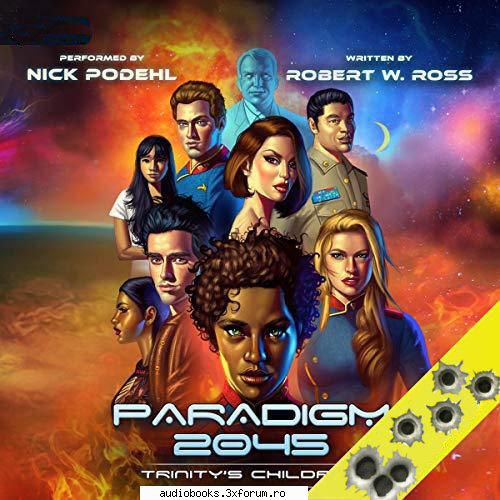 Robert W. Ros, Paradigm 2045 Series - Trinity's Children Paradigm 2045, Book 1 By - AUDIOBOOKS
