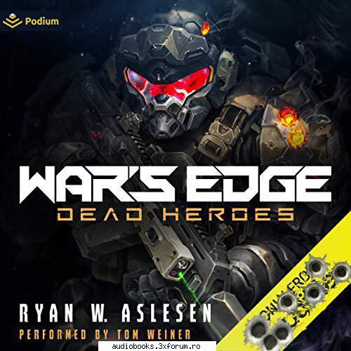 Ryan W. Aslesen - War's Edge Series - Dead Heroes War's Edge, Book 1 By: Ryan W - AUDIOBOOKS