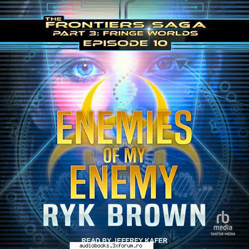 Ryk Brown - Enemies of My Enemy The Frontiers Saga, Part 3 - AUDIOBOOKS