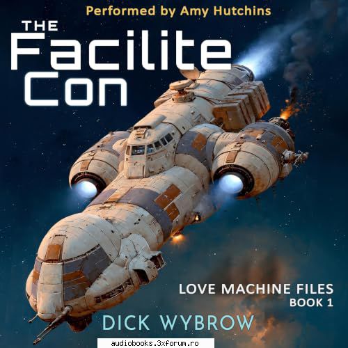 The Facilite Con - Dick Wybrow - The Facilite Con A Sci-Fi Heist Comedy (Love - AUDIOBOOKS